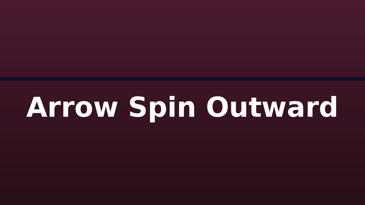 Arrow Spin Outward