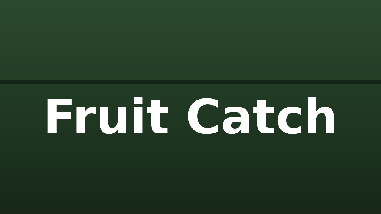 Fruit Catch