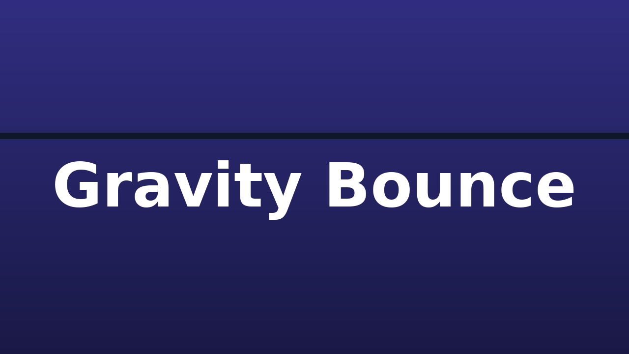 Gravity Bounce