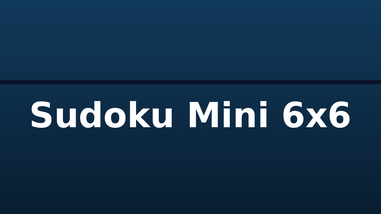 Sudoku Mini 6x6